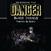 Black Daniels - Danger