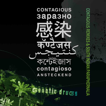 Genetic druGs - Contagious Remixes & South Indian Paraphernalia
