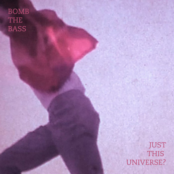Bomb The Bass - Just This Universe - EP