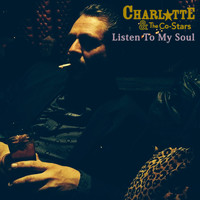 Charlotte & The Co-Stars - Listen to My Soul