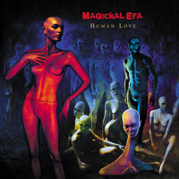 Magickal Era - Human Love (Remastered 2017)