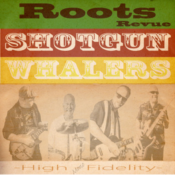 Shotgun Whalers - Roots Revue