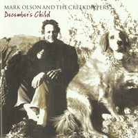 Mark Olson & The creekdippers - December's Child
