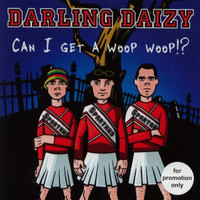 Darling Daizy - Can I Get a Woop Woop!?