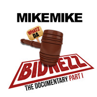 Mike Mike - Whatz da Bidnezz (Explicit)