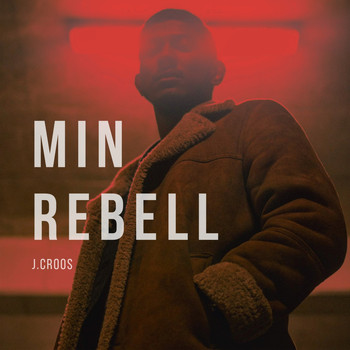 J.Croos - Min Rebell
