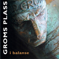 Groms Plass - I Balanse