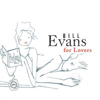 Bill Evans - Bill Evans For Lovers