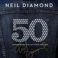 Neil Diamond - 50th Anniversary Collector's Edition