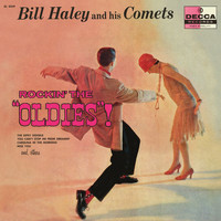 Bill Haley & His Comets - Rockin' The "Oldies"!