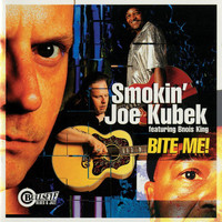 Smokin' Joe Kubek - Bite Me!