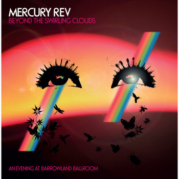 Mercury Rev / - Beyond The Swirling Clouds - An Evening At Barrowland Ballroom