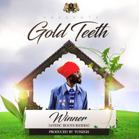 Gold Teeth - Winner (Mystic Roots Riddim)