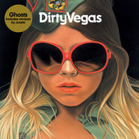 Dirty Vegas - Ghosts