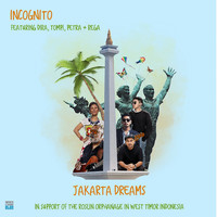 Incognito - Jakarta Dreams (In support of the Roslin Orphanage in west Timor Indonesia)