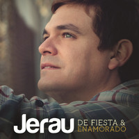 Jerau - De Fiesta y Enamorado