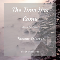 Thomas Ericsson - The Time Has Come (Music for Piano)
