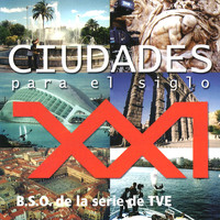 Juan Bardem - Ciudades para el Siglo XXI (Música Original de la Serie de TV)