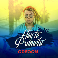 Oregon - Hoy Te Prometo