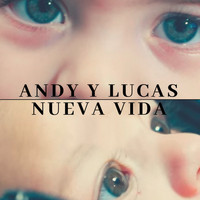 Andy & Lucas - Nueva Vida