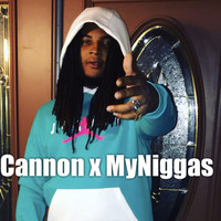 Cannon - My Niggas (Explicit)