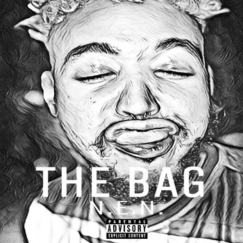 N.E.N. - The Bag (Explicit)