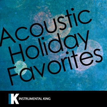 Instrumental King - Acoustic Holiday Favorites