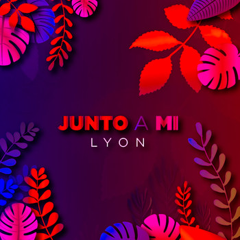 Lyon - Junto A Mi