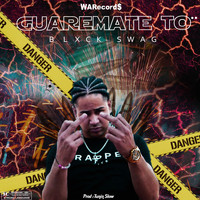 Blxck Swag - Guaremate To (Explicit)