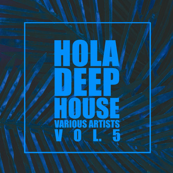Various Artists - HOLA Deep-House, Vol. 5