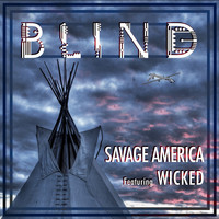 Blind - Savage America (feat. Wicked) (Explicit)
