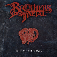 Brothers of Metal - The Mead Song