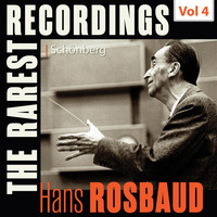 Hans Rosbaud - Milestones of a Legend: The Rarest Recordings – Hans Rosbaud, Vol. 4
