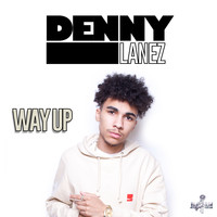 Denny Lanez - way up