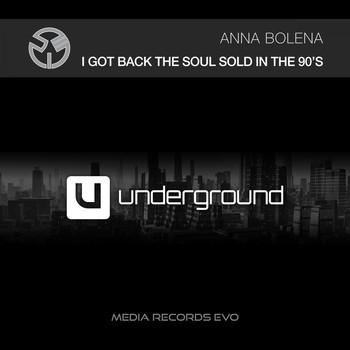 Anna Bolena - I Got Back the Soul Sold in the 90's