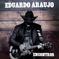 Eduardo Araujo - Encontros