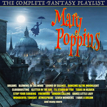 Various Artists - Mary Poppins - The Complete Fantasy Playlist
