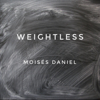 Moises Daniel - Weightless
