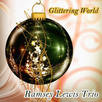 Ramsey Lewis Trio - Glittering World