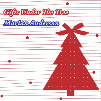 Marian Anderson - Gifts Under The Tree