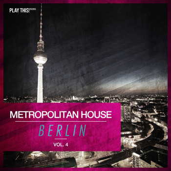 Various Artists - Metropolitan House: Berlin, Vol. 4