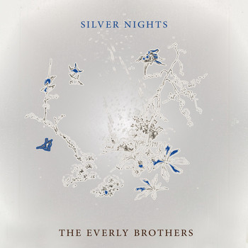 The Everly Brothers - Silver Nights