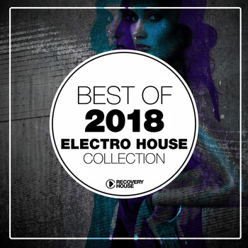 Various Artists - Best of 2018 - Electro House Collection
