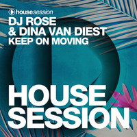 DJ Rose, Dina van Diest - Keep on Moving