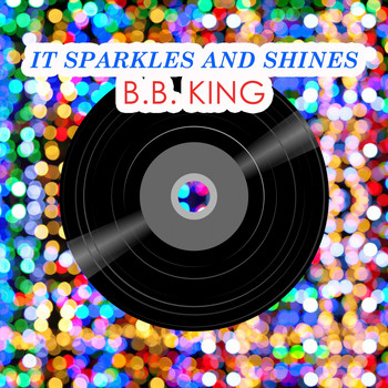 B.B. King - It Sparkles And Shines