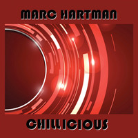 Marc Hartman - Chillicious