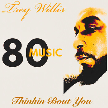 Trey Willis - Thinkin Bout You