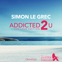 Simon Le Grec - Addicted 2 U, the Love Edition