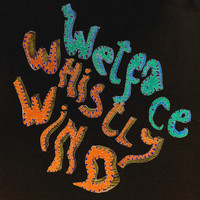Wetface - Whistly Wind