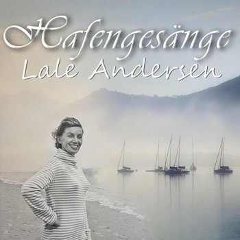Lale Andersen - Hafengesänge